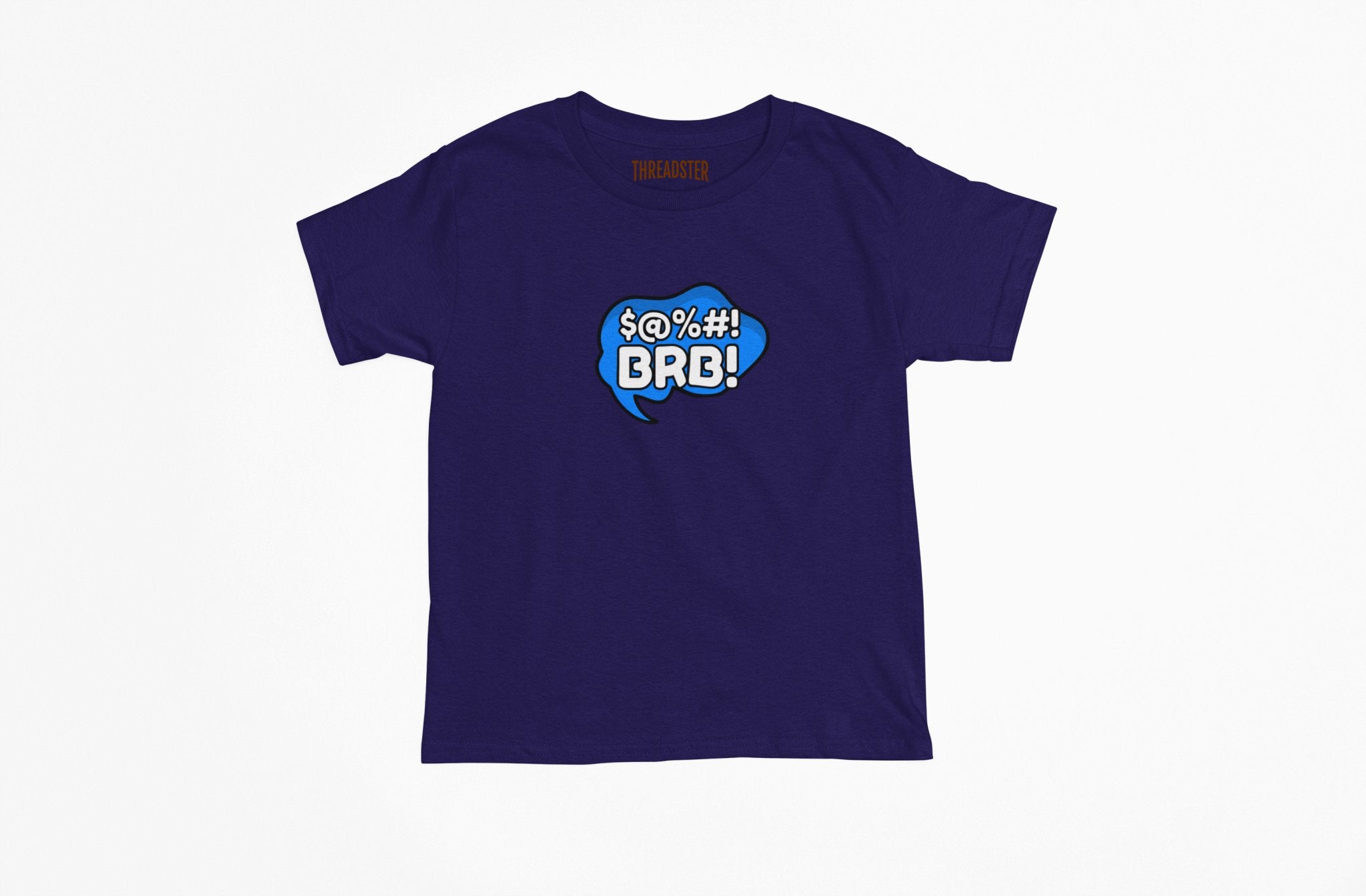 $@%# BRB! Tee - Cool Statement Streetwear - Threadster World