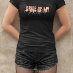 Bride Of My Pride Women’s Tee – Trendy & Empowering Casual Wear - Threadster World