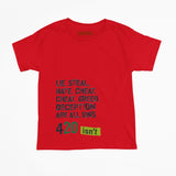 Lie, Steal, Hate, Cheat, Greed, Deception Are All Sins - 420 ISN’T Tee | Bold Statement Graphic T-Shirt - Threadster World